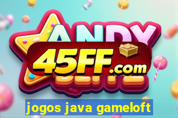 jogos java gameloft
